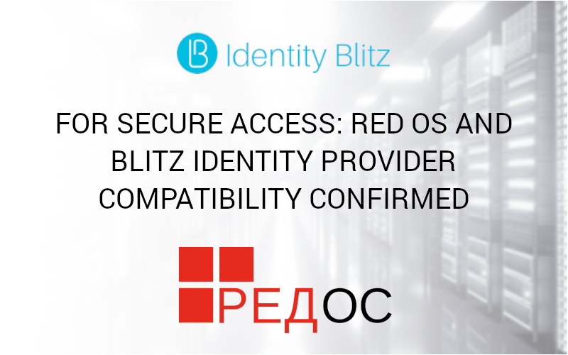 Red Soft | For secure access: RED OS and Blitz Identity Provider ...